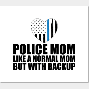 Police mom like a normal mom but with backup Posters and Art